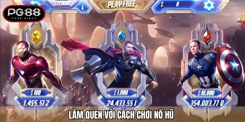 Làm quen với cách chơi nổ hũ